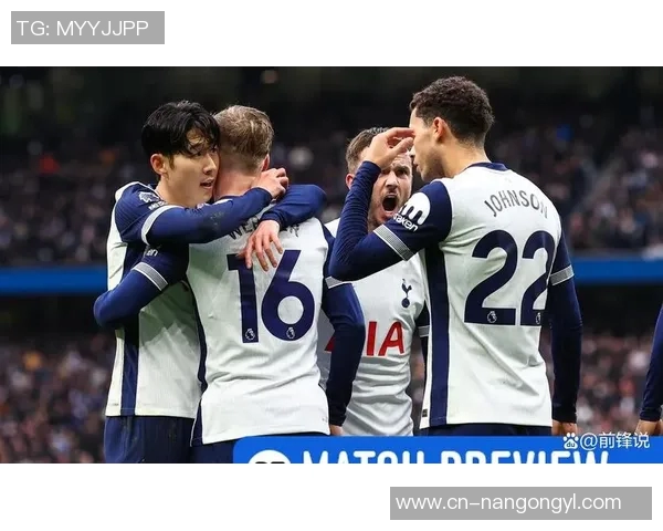 热刺主场迎战伯恩茅斯期待三分争夺战精彩上演